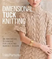 Dimensional Tuck Knitting: Una técnica innovadora para crear diseños de superficie - Dimensional Tuck Knitting: An Innovative Technique for Creating Surface Design