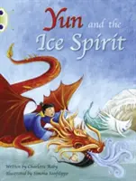 Bug Club Ficción Guiada Año Dos Turquesa B Yun y el Espíritu de Hielo - Bug Club Guided Fiction Year Two Turquoise B Yun and the Ice Spirit