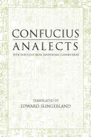 Analectas - Con selecciones de comentarios tradicionales - Analects - With Selections from Traditional Commentaries