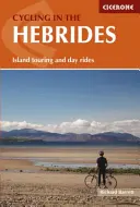 Ciclismo en las Hébridas - Recorridos por las islas y excursiones de un día, incluida la Ruta de las Hébridas - Cycling in the Hebrides - Island touring and day rides including The Hebridean Way