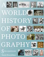 Historia mundial de la fotografía: 5ª edición - A World History of Photography: 5th Edition