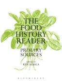 The Food History Reader: Fuentes primarias - The Food History Reader: Primary Sources