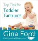 Los mejores consejos para las rabietas de los niños pequeños - Top Tips for Toddler Tantrums