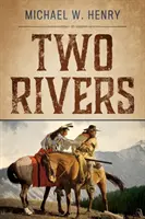 Dos Ríos - Two Rivers
