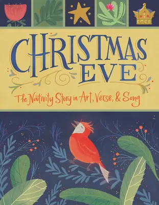 Nochebuena: La historia de la Natividad en arte, verso y canción - Christmas Eve: The Nativity Story in Art, Verse, and Song