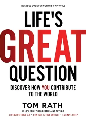 La gran pregunta de la vida: Descubre cómo contribuyes al mundo - Life's Great Question: Discover How You Contribute to the World