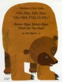 Oso pardo, oso pardo, ¿qué ves? En vietnamita e inglés - Brown Bear, Brown Bear, What Do You See? In Vietnamese and English