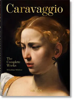 Caravaggio. la Obra Completa. 40ª Ed. - Caravaggio. the Complete Works. 40th Ed.
