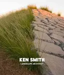 Ken Smith Arquitecto paisajista - Ken Smith: Landscape Architect