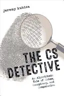 El detective informático: Una historia algorítmica de crimen, conspiración y computación - The CS Detective: An Algorithmic Tale of Crime, Conspiracy, and Computation