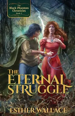 La lucha eterna: Crónicas del Fantasma Negro (Libro 2) - The Eternal Struggle: The Black Phantom Chronicles (Book 2)