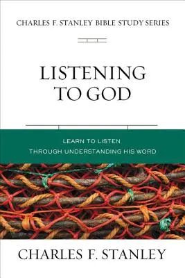 Escuchar a Dios: Aprenda a escucharlo a través de Su Palabra - Listening to God: Learn to Hear Him Through His Word