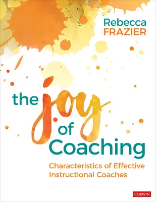 El gozo de entrenar: Características de los entrenadores instructivos eficaces - The Joy of Coaching: Characteristics of Effective Instructional Coaches