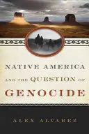 Los nativos americanos y la cuestión del genocidio - Native America and the Question of Genocide