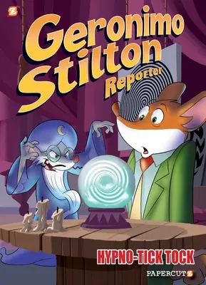 Geronimo Stilton Reportero: Hypno Tick-Tock - Geronimo Stilton Reporter: Hypno Tick-Tock