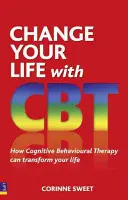 Cambia tu vida con la TCC - Cómo la terapia cognitivo-conductual puede transformar tu vida - Change Your Life with CBT - How Cognitive Behavioural Therapy Can Transform Your Life