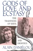 Dioses del amor y el éxtasis: las tradiciones de Shiva y Dioniso - Gods of Love and Ecstasy: The Traditions of Shiva and Dionysus