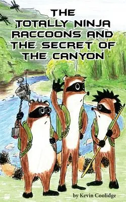 Los mapaches totalmente ninja y el secreto del cañón - The Totally Ninja Raccoons and the Secret of the Canyon