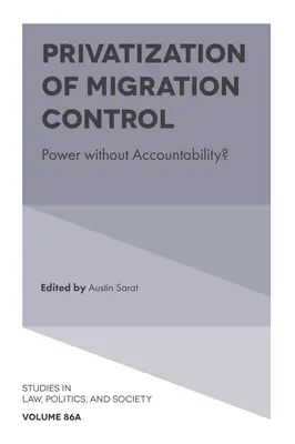 Privatización del control de la inmigración: ¿Poder sin responsabilidad? - Privatization of Migration Control: Power Without Accountability?