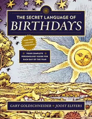 El Lenguaje Secreto de los Cumpleaños: Tu Guía Personológica Completa para Cada Día del Año - The Secret Language of Birthdays: Your Complete Personology Guide for Each Day of the Year