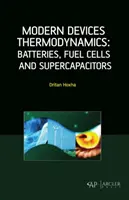 Termodinámica de dispositivos modernos: baterías, pilas de combustible y supercondensadores - Modern Devices Thermodynamics: Batteries, Fuel Cells and Supercapacitors