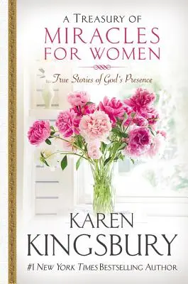 Tesoro de milagros para mujeres: Historias reales de la presencia de Dios hoy - A Treasury of Miracles for Women: True Stories of God's Presence Today