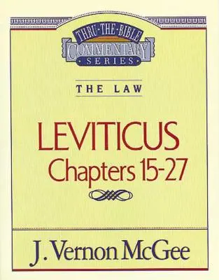 Thru the Bible Vol. 07: La Ley (Levítico 15-27), 7 - Thru the Bible Vol. 07: The Law (Leviticus 15-27), 7