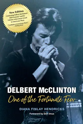 Delbert McClinton: Uno de los pocos afortunados - Delbert McClinton: One of the Fortunate Few