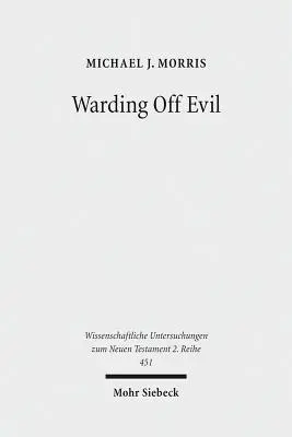 La tradición apotropaica en los Rollos del Mar Muerto y los Evangelios sinópticos - Warding Off Evil: Apotropaic Tradition in the Dead Sea Scrolls and Synoptic Gospels