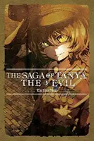 La Saga de Tanya la Malvada, Vol. 3 (Novela Ligera): La mejor hora - The Saga of Tanya the Evil, Vol. 3 (Light Novel): The Finest Hour