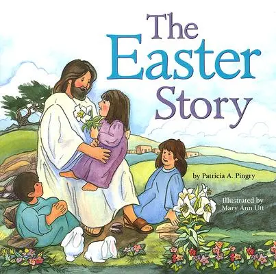 La historia de Pascua - The Easter Story