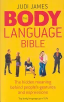 La Biblia del lenguaje corporal - El significado oculto tras los gestos y expresiones de las personas - Body Language Bible - The hidden meaning behind people's gestures and expressions