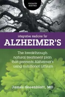 Medicina Integrativa para el Alzheimer: El Innovador Plan de Tratamiento Natural que Previene el Alzheimer Utilizando Litio Nutricional - Integrative Medicine for Alzheimer's: The Breakthrough Natural Treatment Plan That Prevents Alzheimer's Using Nutritional Lithium