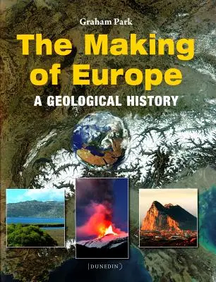 La formación de Europa: Una historia geológica - The Making of Europe: A Geological History