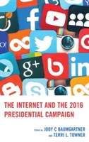 Internet y la campaña presidencial de 2016 - The Internet and the 2016 Presidential Campaign