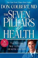 Los Siete Pilares de la Salud: El camino natural hacia una mejor salud de por vida - Seven Pillars of Health: The Natural Way to Better Health for Life