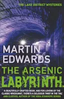 El laberinto del arsénico - El evocador y apasionante misterio de un caso sin resolver (Edwards Martin (Autor)) - Arsenic Labyrinth - The evocative and compelling cold case mystery (Edwards Martin (Author))