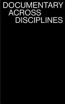 El documental a través de las disciplinas - Documentary Across Disciplines