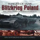 Blitzkrieg Poland: Raras fotografías de los archivos de guerra - Blitzkrieg Poland: Rare Photographs from Wartime Archives