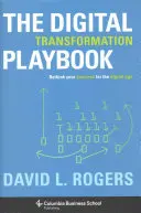 Digital Transformation Playbook: Replantee su empresa para la era digital - Digital Transformation Playbook: Rethink Your Business for the Digital Age