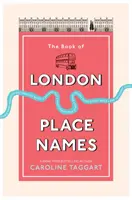 El libro de los topónimos de Londres - The Book of London Place Names