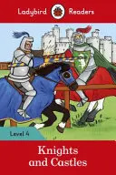 Caballeros y castillos - Ladybird Readers Nivel 4 - Knights and Castles - Ladybird Readers Level 4