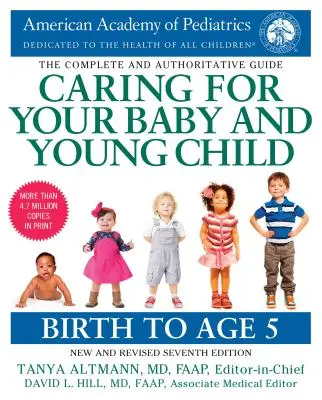 Cuidados del bebé y del niño pequeño, 7.ª edición: Del nacimiento a los 5 años - Caring for Your Baby and Young Child, 7th Edition: Birth to Age 5