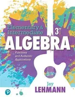 Álgebra Elemental e Intermedia: Funciones y Aplicaciones Auténticas - Elementary & Intermediate Algebra: Functions and Authentic Applications