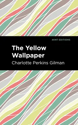 El Papel Pintado Amarillo - The Yellow Wallpaper