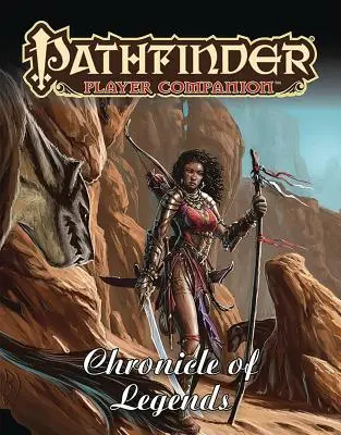 Pathfinder Player Companion: Crónica de Leyendas - Pathfinder Player Companion: Chronicle of Legends