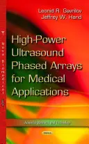 Antenas en fase de ultrasonidos de alta potencia para aplicaciones médicas - High-Power Ultrasound Phased Arrays for Medical Applications