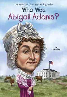 ¿Quién fue Abigail Adams? - Who Was Abigail Adams?