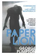 León de papel - Confesiones de un quarterback de última fila - Paper Lion - Confessions of a last-string quarterback