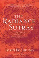 Los sutras del resplandor: 112 puertas al yoga de la maravilla y el deleite - The Radiance Sutras: 112 Gateways to the Yoga of Wonder and Delight